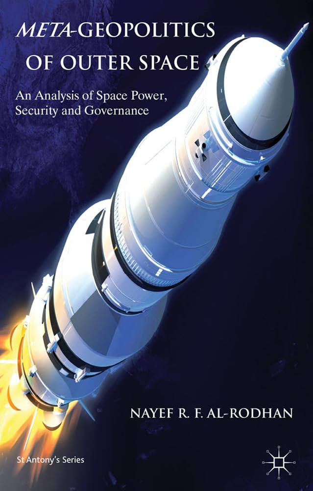 Meta-Geopolitics of Outer Space: An Analysis of Space Power,