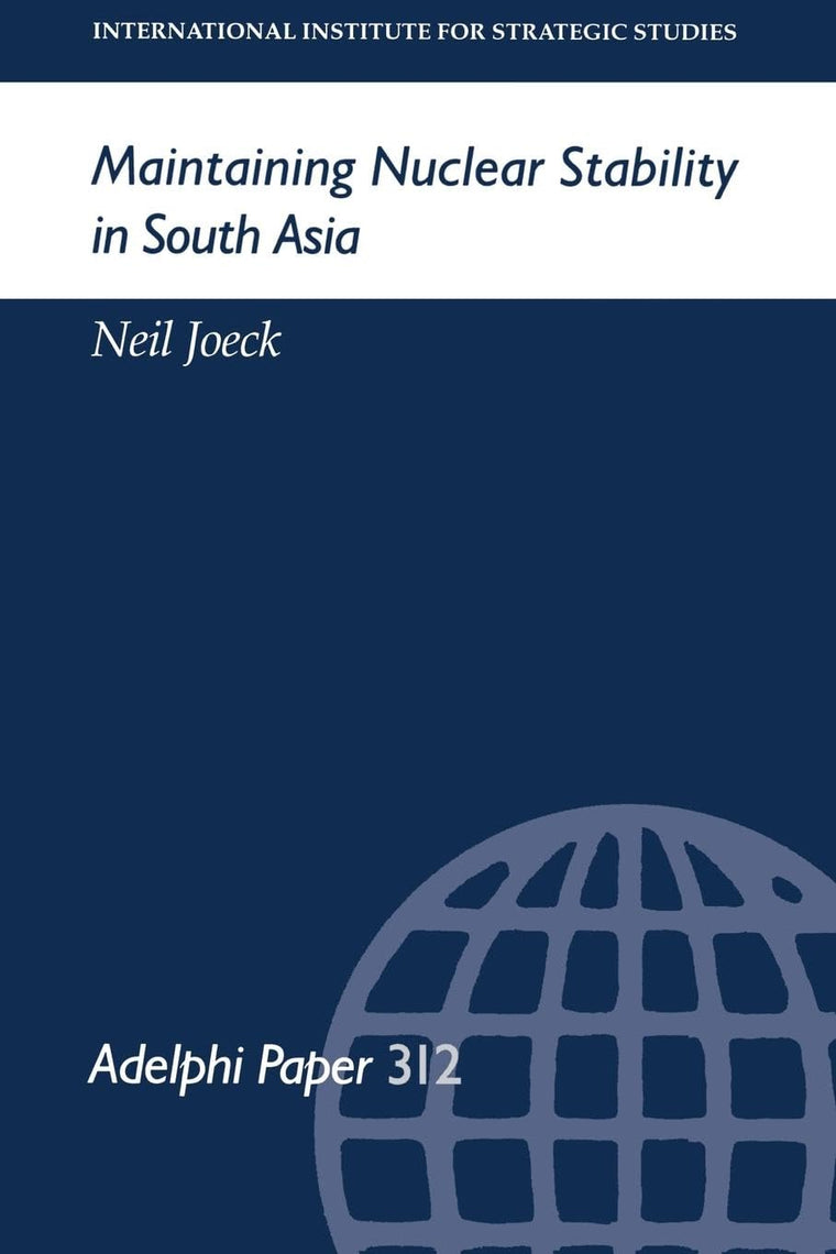 Maintaining Nuclear Stability in South Asia (Adelphi series)