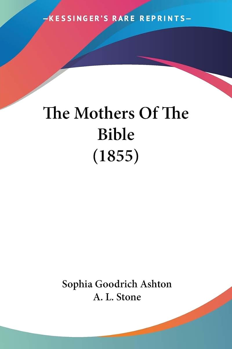 The Mothers Of The Bible (1855)