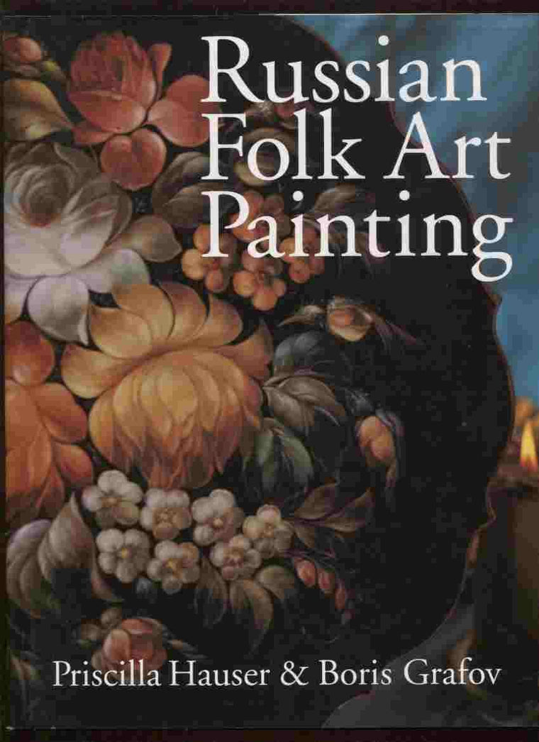 Russian Folk Art Painting: Techniques & Projects Made Easy