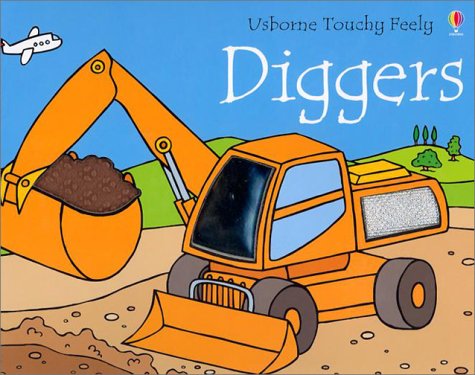 Diggers (Usborne Touchy Feely)
