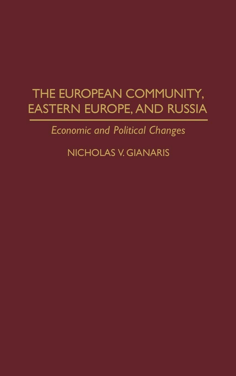 The European Community, Eastern Europe, and Russia: Economic and Political Changes