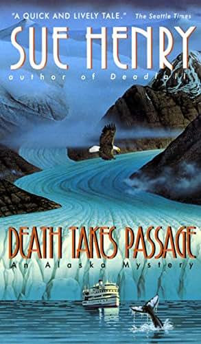Death Takes Passage (Alaska Mystery Series, 4)