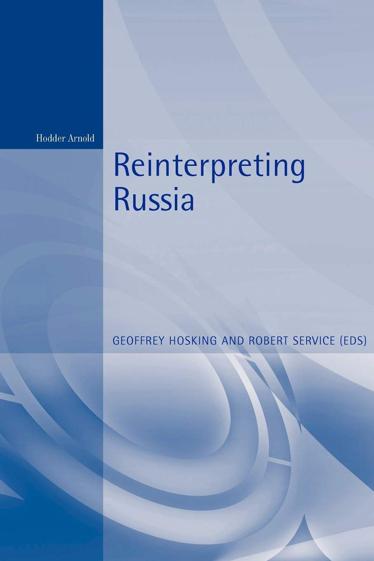 Reinterpreting Russia by Hosking, Geoffrey