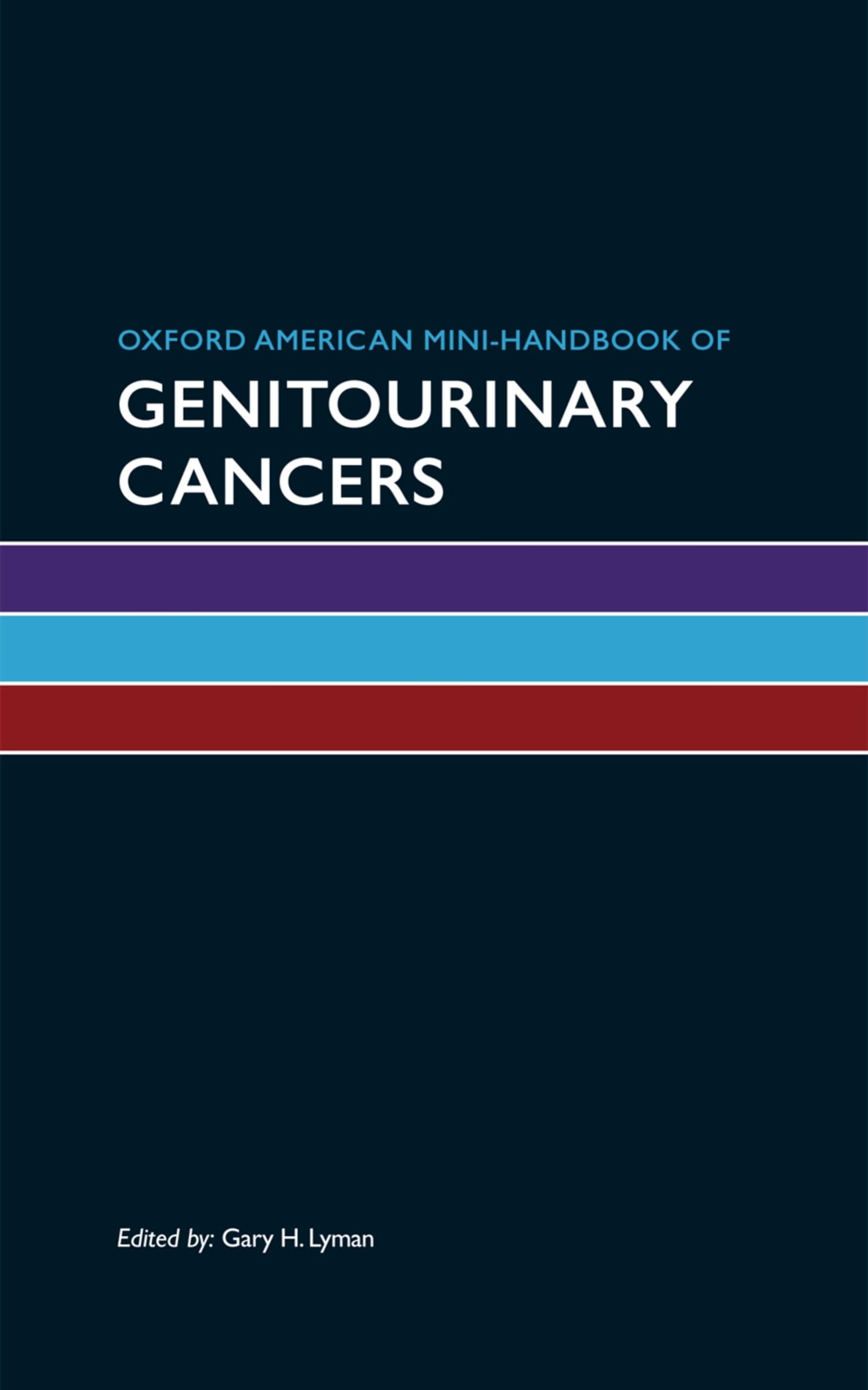 Oxford American Mini-handbook of Genitourinary Cancers (Oxford American Mini Handbooks)