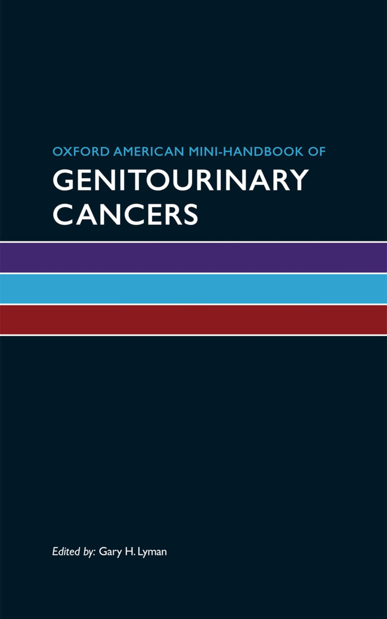 Oxford American Mini-handbook of Genitourinary Cancers (Oxford American Mini Handbooks)
