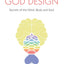 THE GOD DESIGN: Secrets of the Mind, Body and Soul