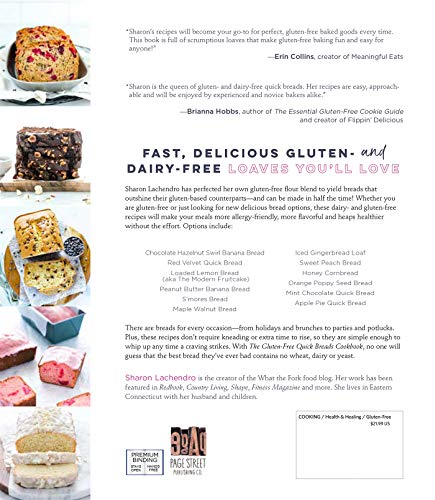 The Gluten-Free Quick Breads Cookbook: 75 Easy Homemade Loaves in Half the Time