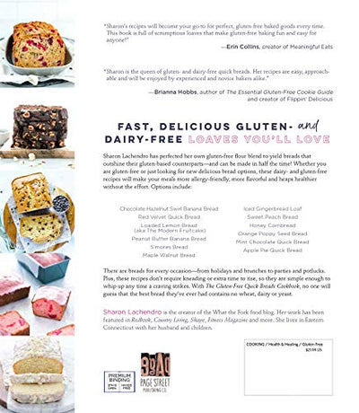 The Gluten-Free Quick Breads Cookbook: 75 Easy Homemade Loaves in Half the Time