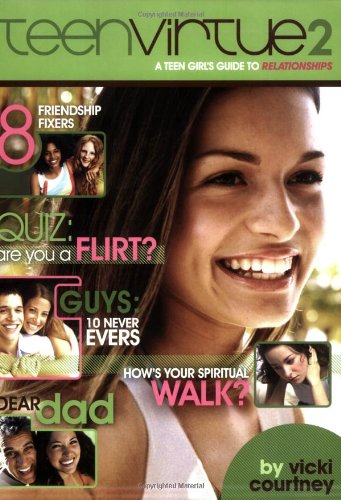 TeenVirtue 2: A Teen Girl's Guide to Relationships (Volume 2)