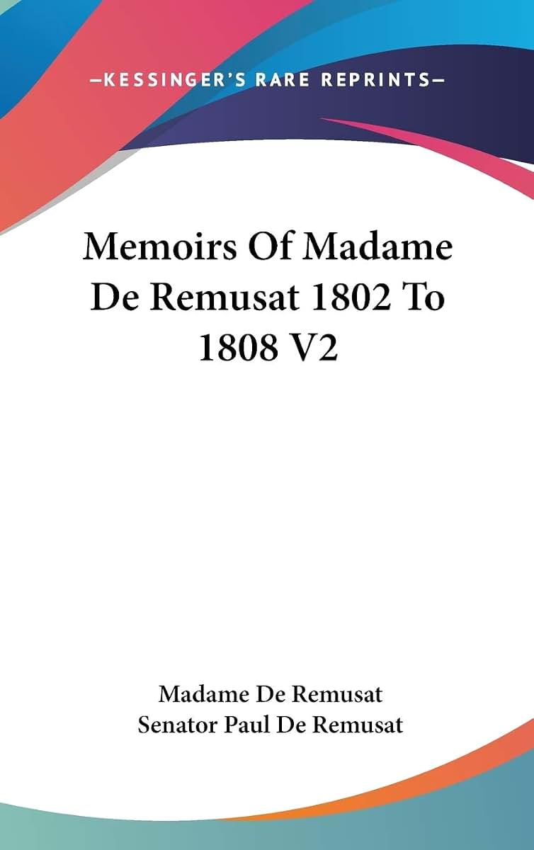 Memoirs Of Madame De Remusat 1802 To 1808 V2