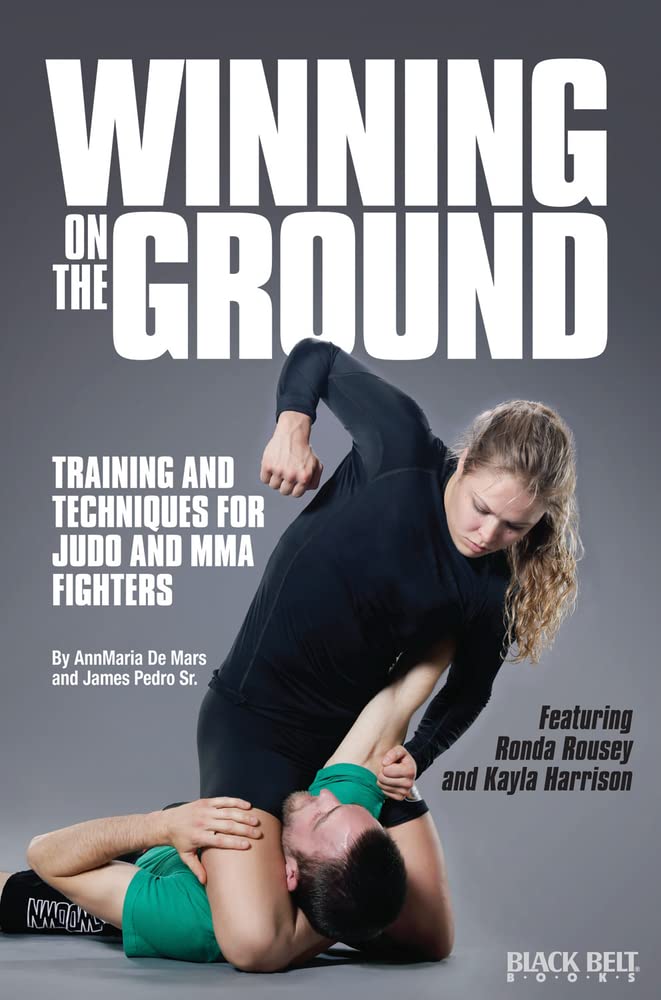Winning on the Ground: Training and Techniques for Judo and MMA Fighters