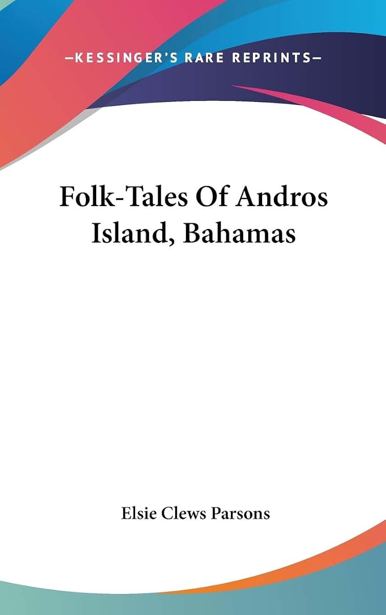 Folk-Tales Of Andros Island, Bahamas