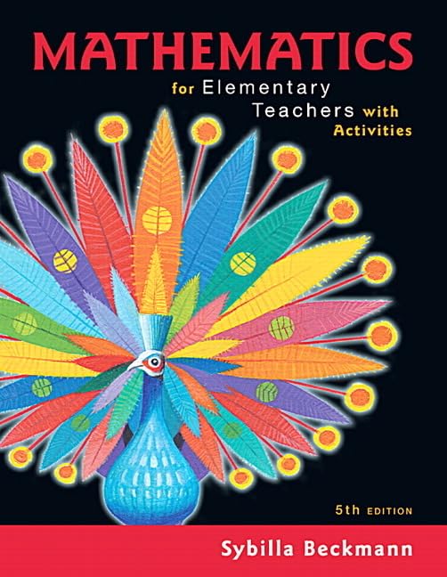 Mathematics for Elementary Teachers with Activities by Beckm