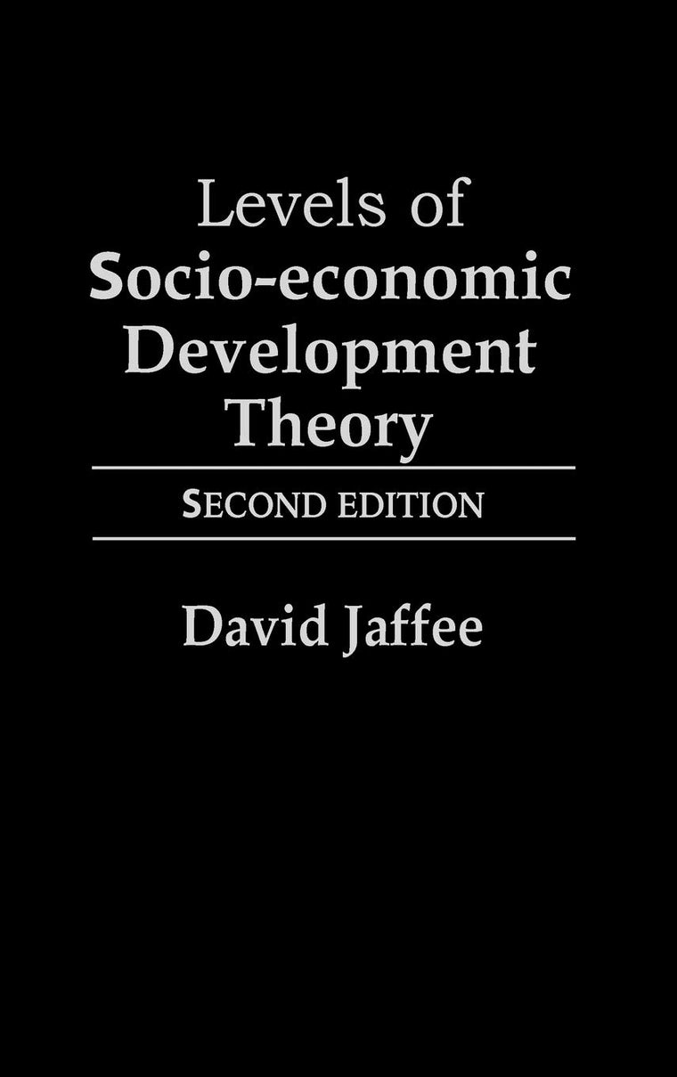 Levels of Socio-economic Development Theory: Second Edition