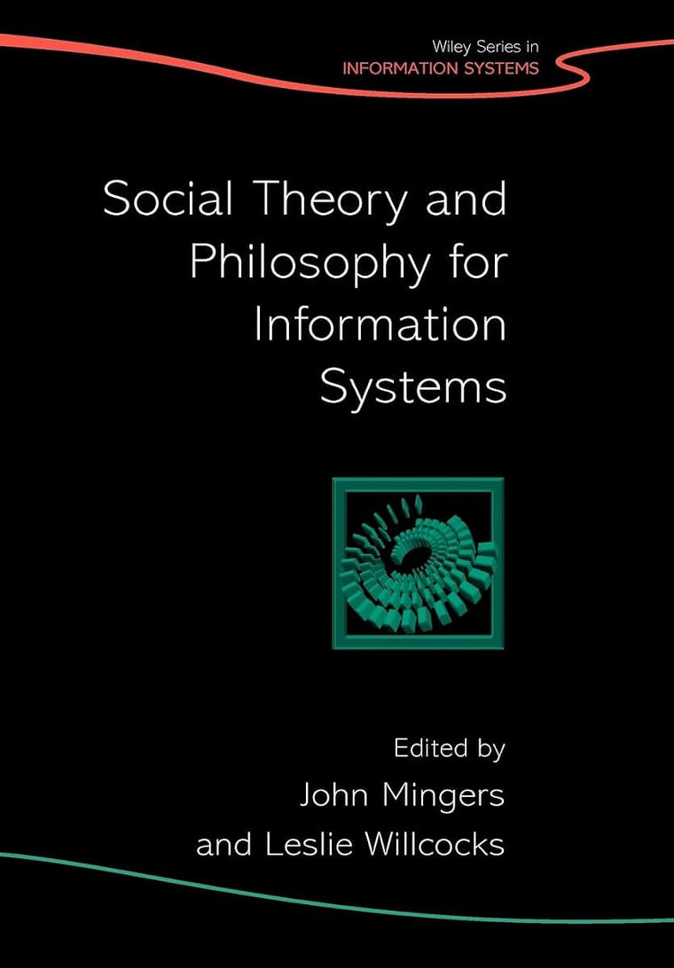 Social Theory and Philosophy for Information Systems