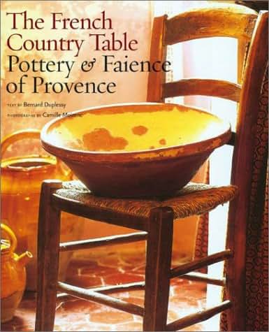 The French Country Table: Pottery & Faience of Provence