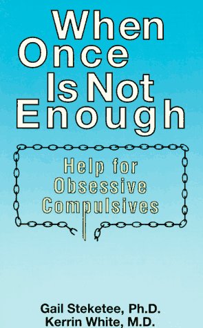 When Once Is Not Enough: Help for Obsessive-Compulsives