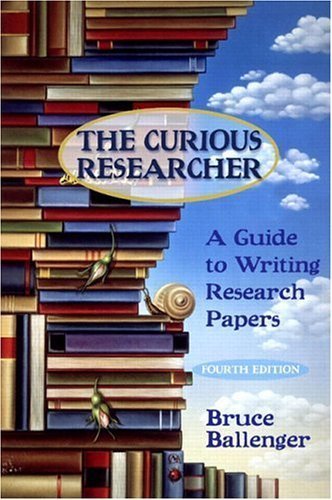The Curious Researcher: A Guide to Writing Research Papers,