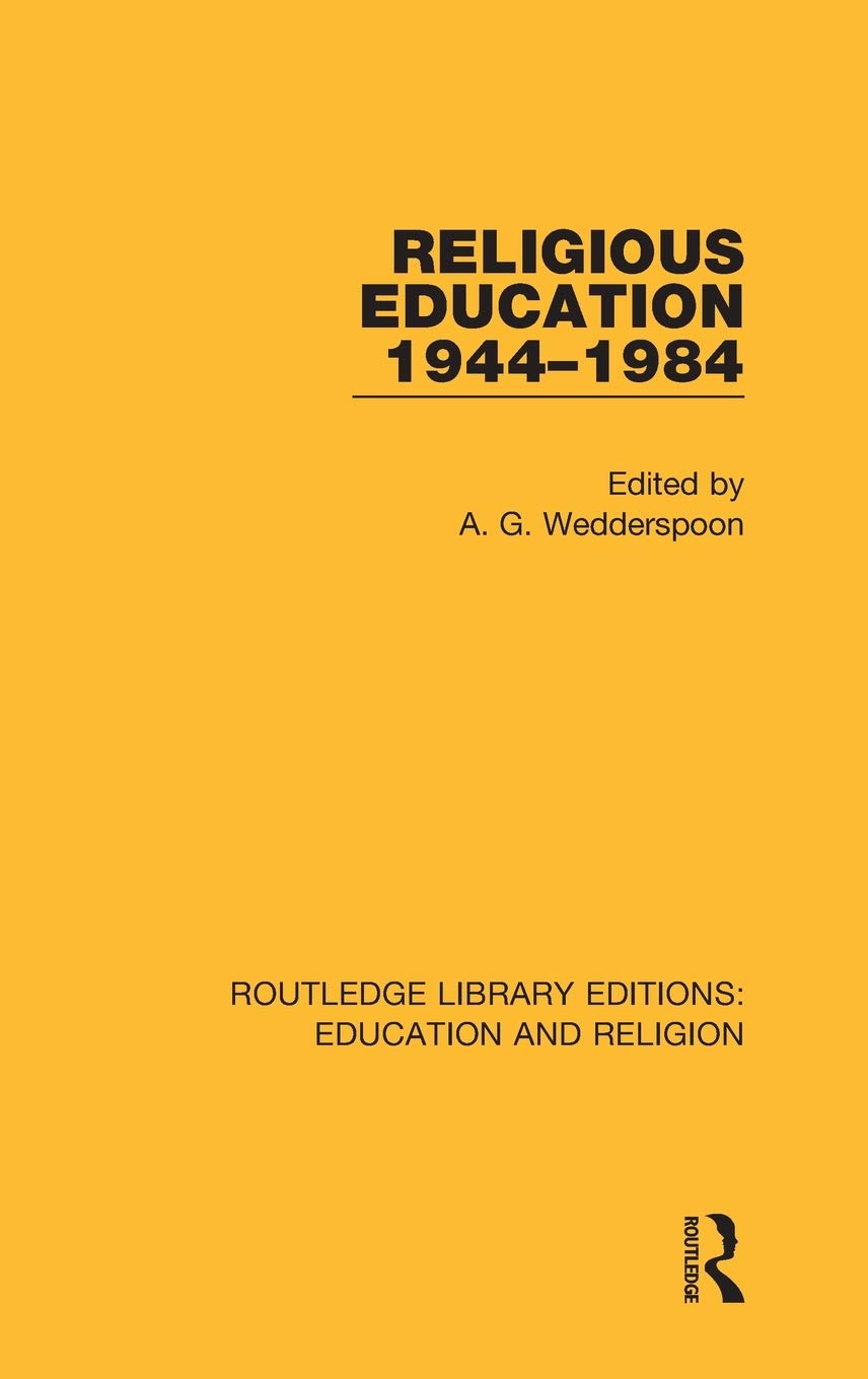 Religious Education 1944-1984 (Routledge Library Editions: Education and Religion)
