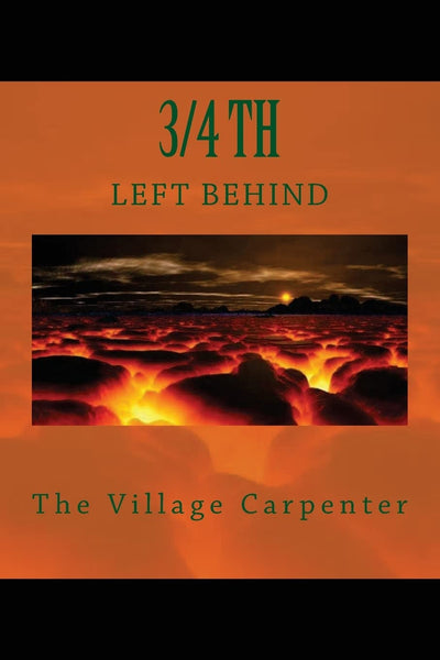 3/4TH Left Behind