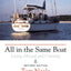 All in the Same Boat : Living Aboard and Cruising