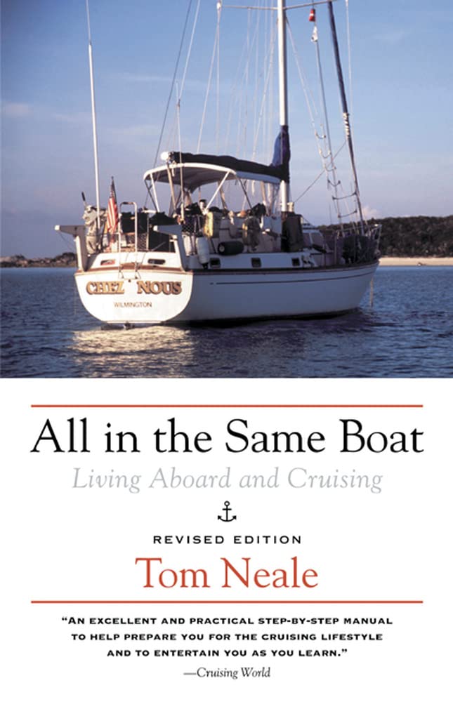 All in the Same Boat : Living Aboard and Cruising