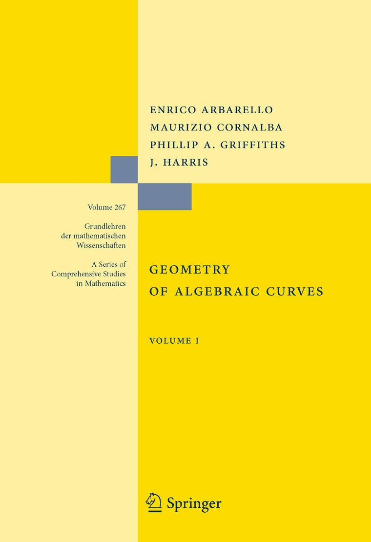 Geometry of Algebraic Curves: Volume I (Grundlehren der mathematischen Wissenschaften, 267)