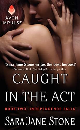 Caught in the Act: Book Two: Independence Falls (Independence Falls, 2)