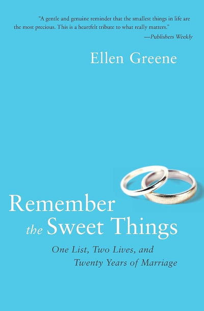Remember the Sweet Things: One List, Two Lives, and Twenty Years of Marriage