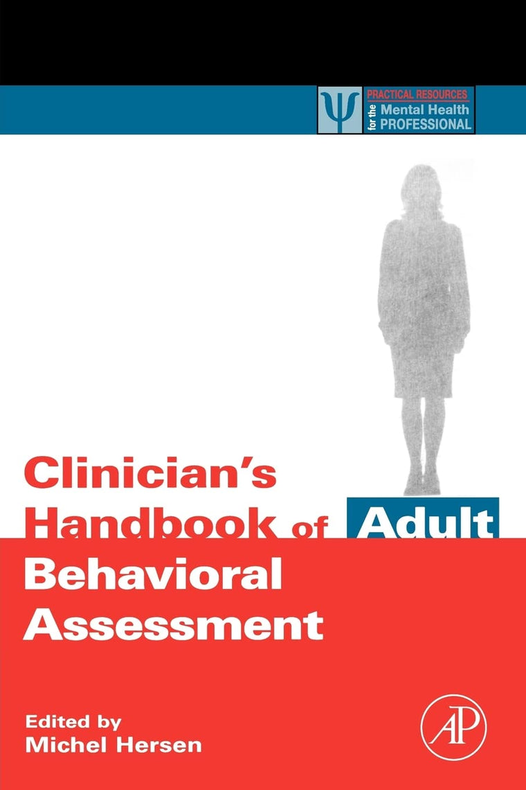 Clinician's Handbook of Adult Behavioral Assessment (Practical Resources for the Mental Health Professional)
