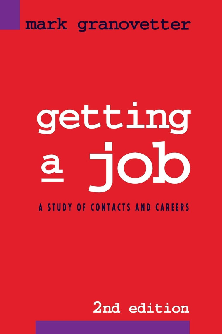Getting a Job: A Study of Contacts and Careers