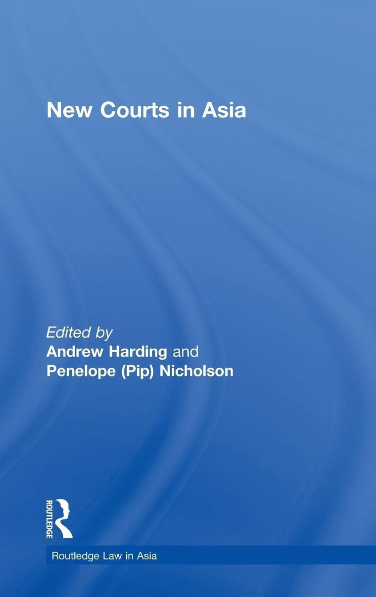 New Courts in Asia (Routledge Law in Asia)