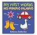 My First Words / Mis primeras palabras (Spanish and English Edition)