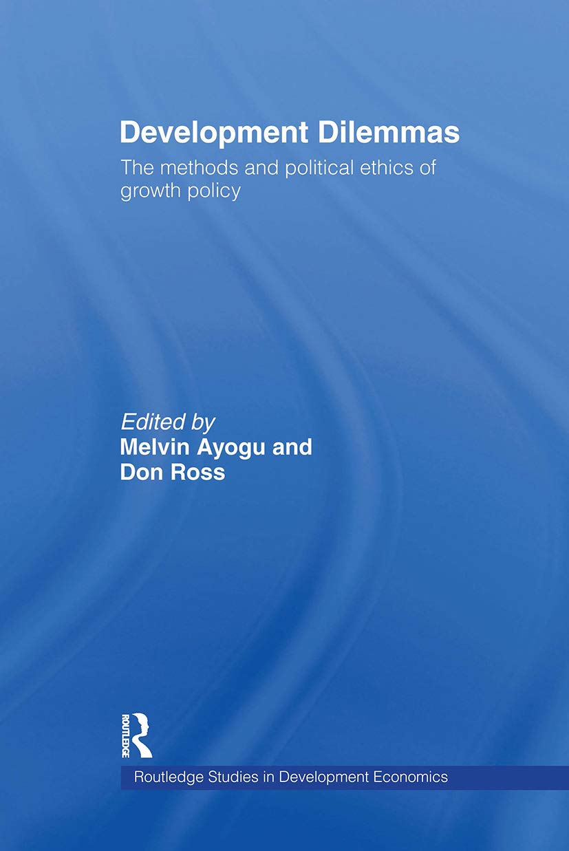 Development Dilemmas (Routledge Studies in Development Economics)