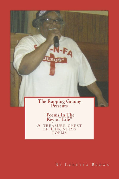 The Rapping Granny Presents "Poems In The Key of Life: Rapping In the Key of Life