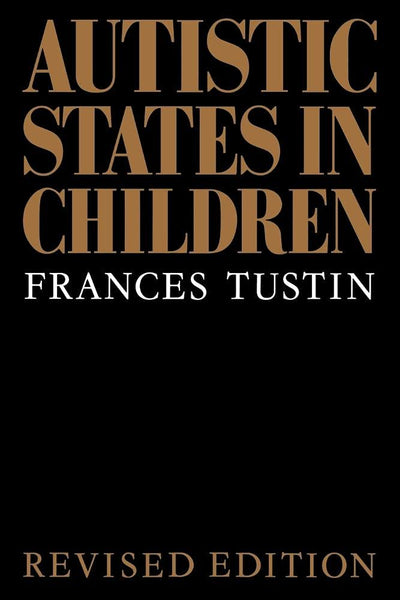 Autistic States in Children (Routledge Classics)