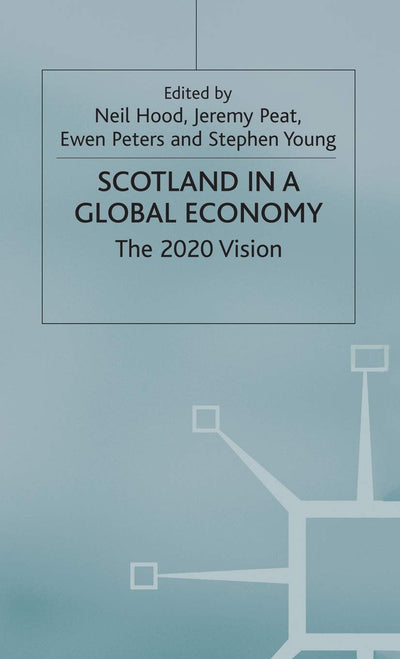 Scotland in a Global Economy: The 2020 Vision