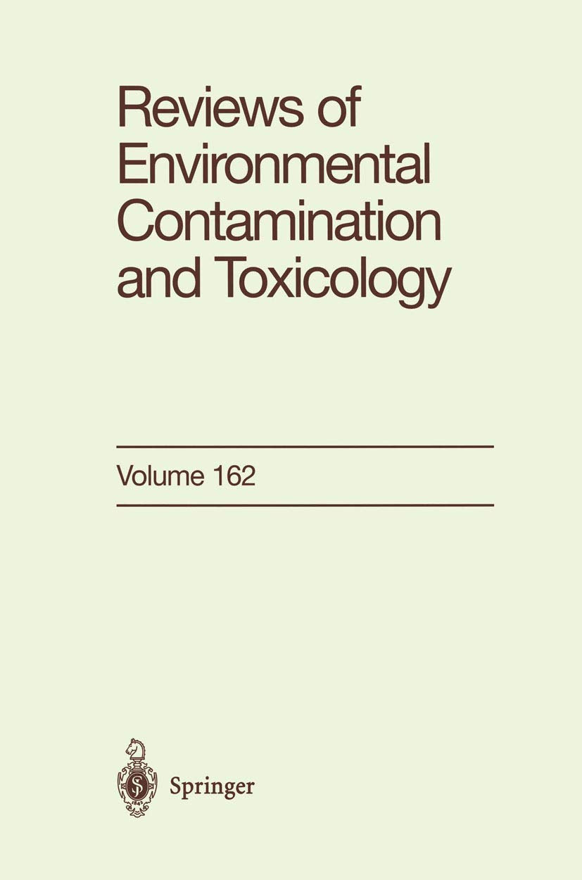 Reviews of Environmental Contamination and Toxicology: Continuation of Residue Reviews (Reviews of Environmental Contamination and Toxicology, 162)