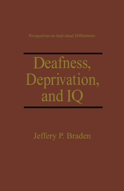 Deafness, Deprivation, and IQ (Perspectives on Individual Di