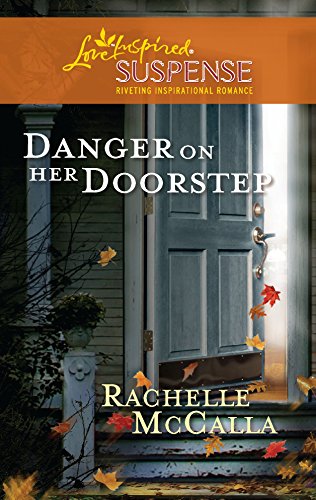 Danger on Her Doorstep (Steeple Hill Love Inspired Suspense)