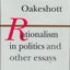 Rationalism in Politics and Other Essays by Oakeshott, Micha
