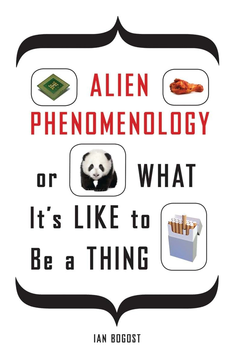 Alien Phenomenology, or What Its Like to Be a Thing (Posthumanities)