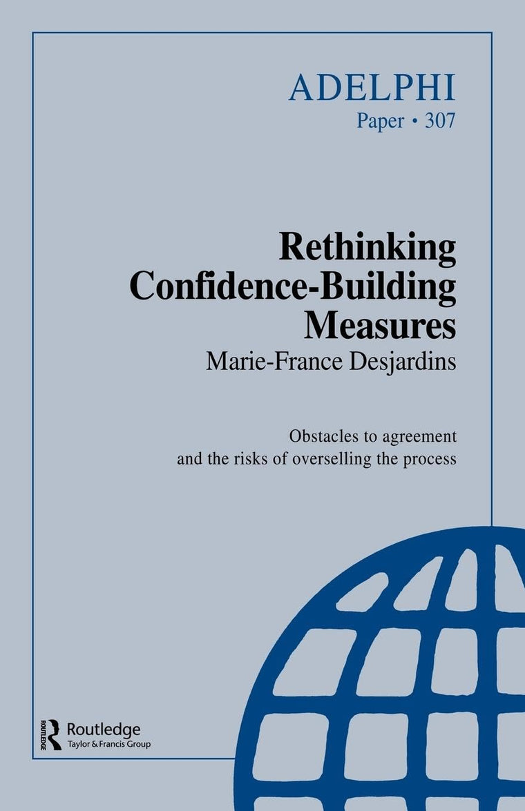 Rethinking Confidence-Building Measures (Adelphi series)