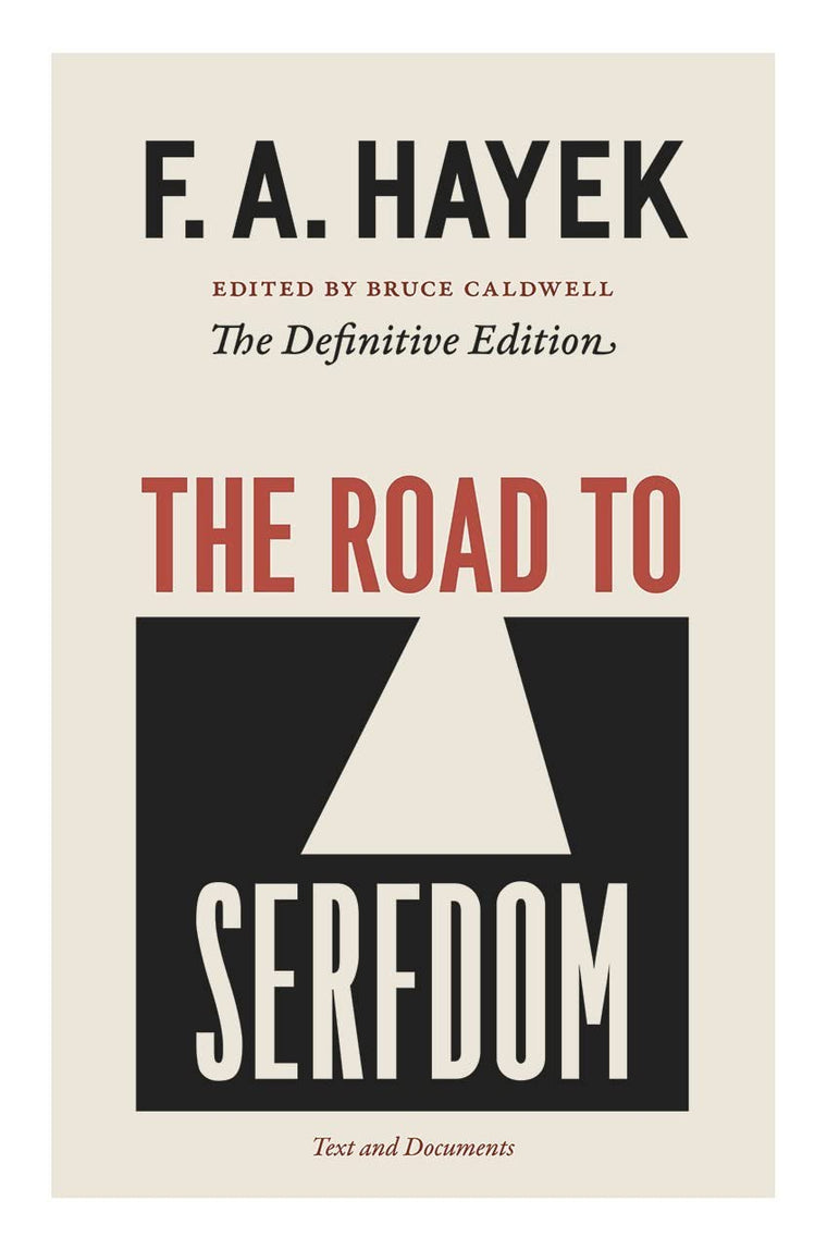 The Road to Serfdom: Text and Documents--The Definitive Edit