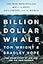 Billion Dollar Whale