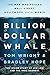 Billion Dollar Whale