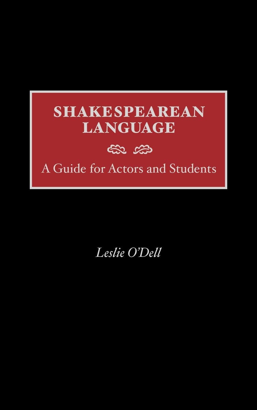 Shakespearean Language: A Guide for Actors and Students