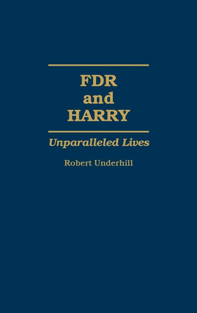 FDR and Harry: Unparalleled Lives