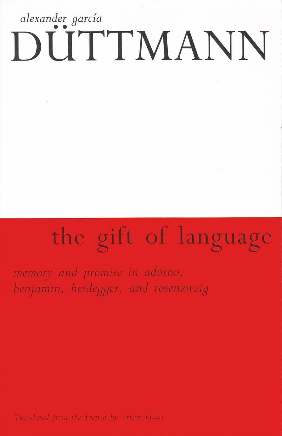 The Gift of Language: Memory and Promise in Adorno, Benjamin, Heidegger, and Rosenzweig (Library of Jewish Philosophy)